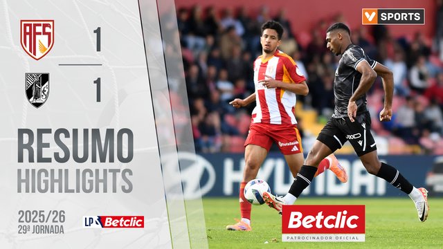 Liga Portugal Betclic (29ªJ): Resumo AFS 1-1 Vitória SC