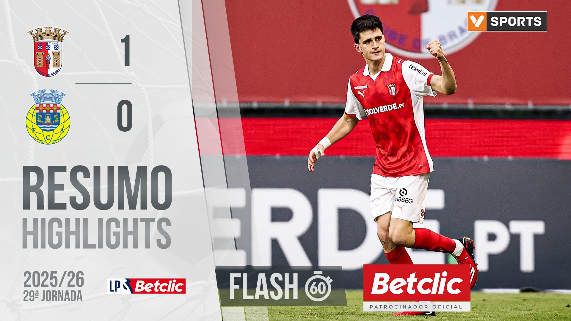 Liga Portugal Betclic (29ªJ): Resumo Flash Braga 1-0 Arouca