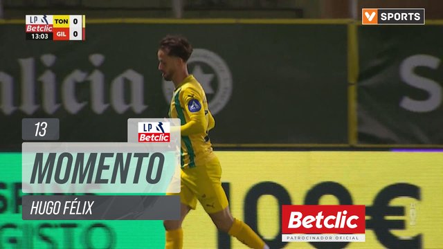 Tondela, Jogada, Hugo Félix aos 13'