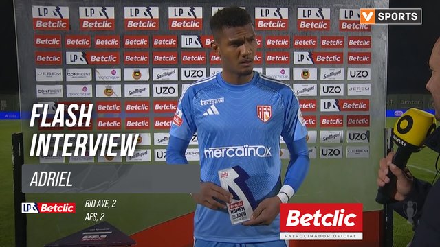 I Liga (#30) | Rio Ave 2-2 AFS: Flash Interview Adriel