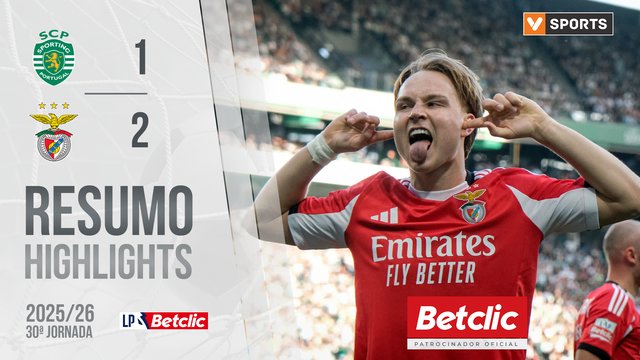 Liga Portugal Betclic (30ªJ): Resumo Sporting 1-2 Benfica