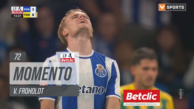 FC Porto, Jogada, V. Froholdt aos 72'