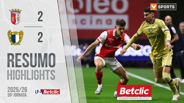 Liga Portugal Betclic (30ªJ): Resumo Braga 2-2 Famalicão