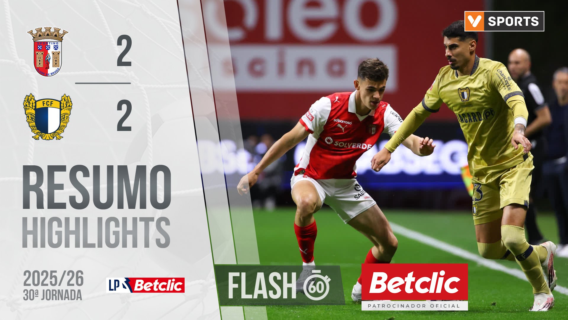 Liga Portugal Betclic (30ªJ): Resumo Flash Braga 2-2 Famalicão