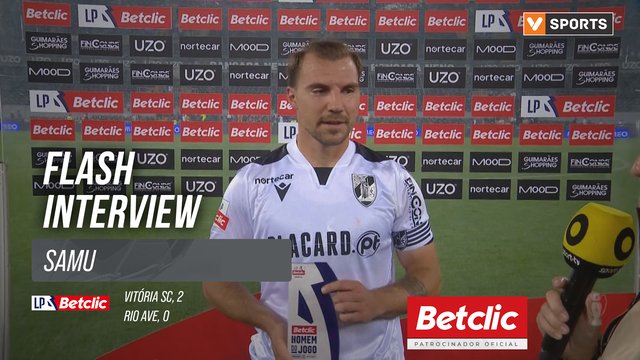 I Liga (#31) | Vitória SC 2-0 Rio Ave: Flash Interview Samu