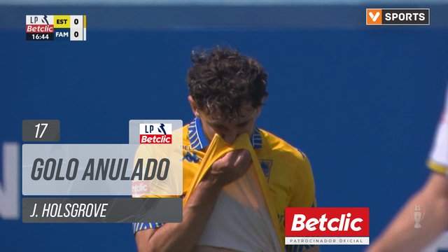 Estoril, Golo Anulado, J. Holsgrove aos 17'