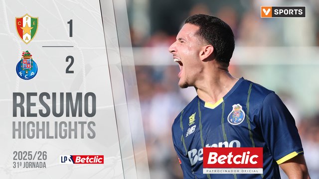 Liga Portugal Betclic (31ªJ): Resumo Estrela Amadora 1-2 FC Porto