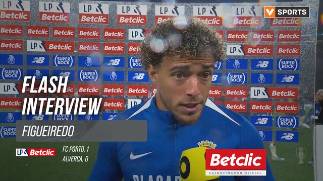 I Liga (#32) | FC Porto 1-0 Alverca: Flash Interview Figueiredo