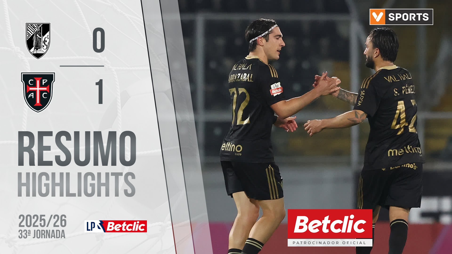 Liga Portugal Betclic (33ªJ): Resumo Vitória SC 0-1 Casa Pia