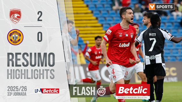 Liga Portugal Betclic (33ªJ): Resumo Flash Santa Clara 2-0 Nacional
