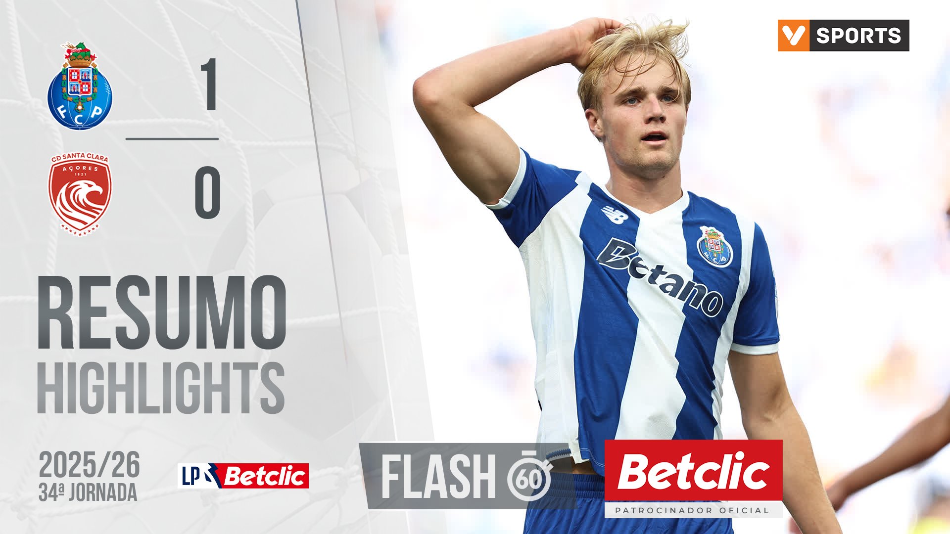 Liga Portugal Betclic (34ªJ): Resumo Flash FC Porto 1-0 Santa Clara