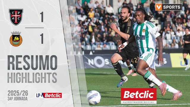 Liga Portugal Betclic (34ªJ): Resumo Casa Pia 1-1 Rio Ave