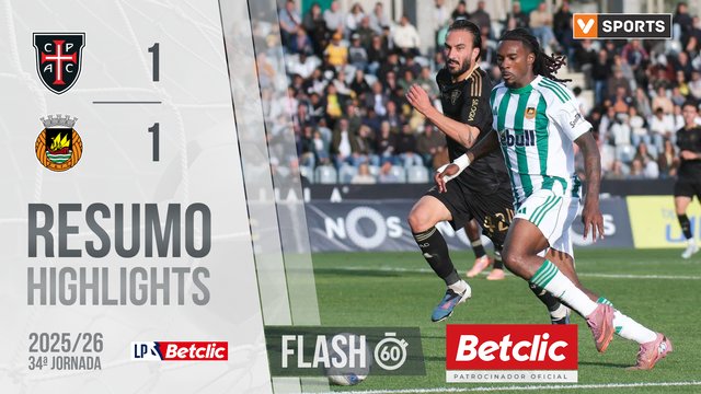 Liga Portugal Betclic (34ªJ): Resumo Flash Casa Pia 1-1 Rio Ave