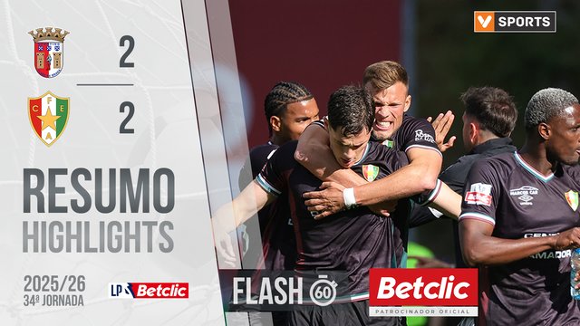 Liga Portugal Betclic (34ªJ): Resumo Flash Braga 2-2 Estrela Amadora
