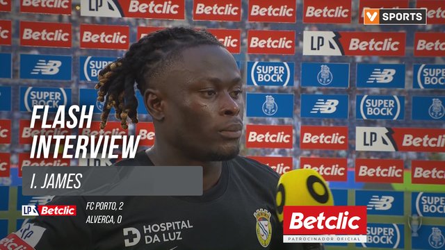 I Liga (#1) | FC Porto 2-0 Alverca: Flash Interview I. James