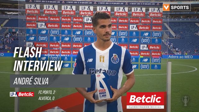 I Liga (#1) | FC Porto 2-0 Alverca: Flash Interview André Silva