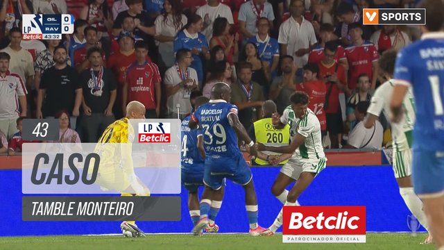 Rio Ave, Caso, Tamble Monteiro aos 43'