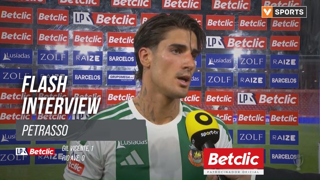 I Liga (#1) | Gil Vicente 1-0 Rio Ave: Flash Interview Petrasso