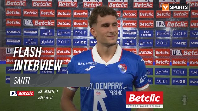 I Liga (#1) | Gil Vicente 1-0 Rio Ave: Flash Interview Santi