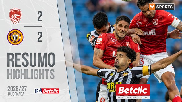 Liga Portugal Betclic (1ªJ): Resumo Santa Clara 2-2 CD Nacional