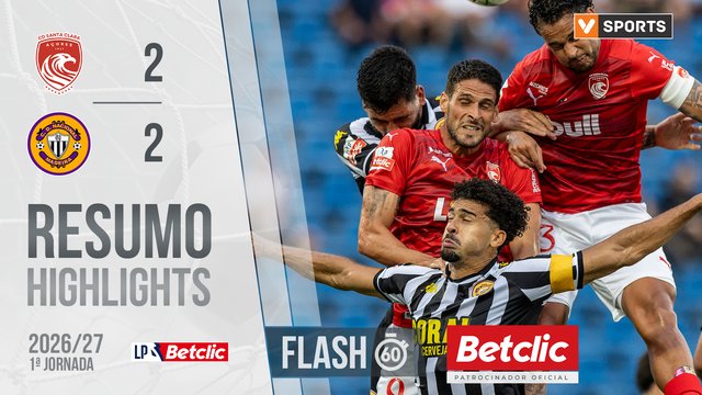 Liga Portugal Betclic (1ªJ): Resumo Flash Santa Clara 2-2 Nacional
