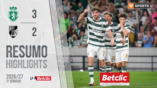 Liga Portugal Betclic (2ªJ): Resumo Sporting 3-2 Vitória SC