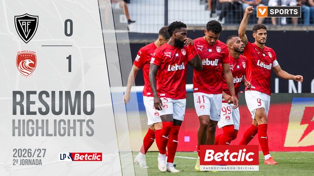 Liga Portugal Betclic (2ªJ): Resumo Académico 0-1 Santa Clara