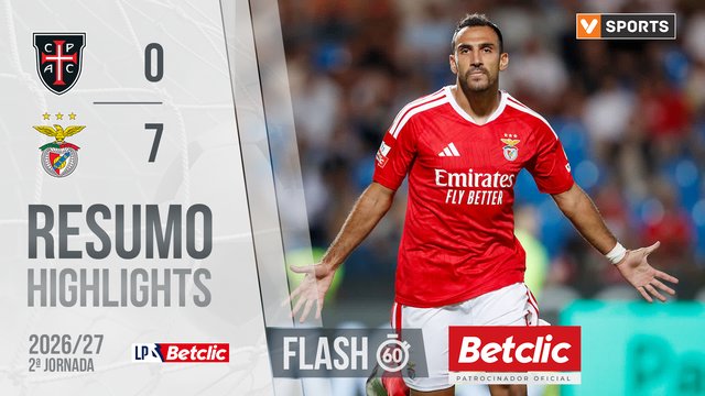 Liga Portugal Betclic (2ªJ): Resumo Flash Casa Pia 0-7 Benfica