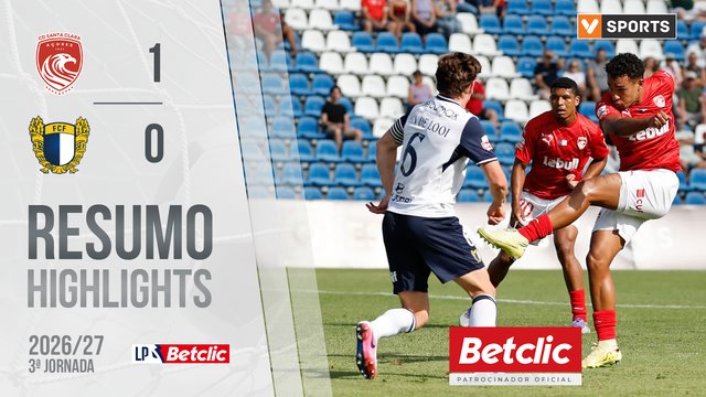 Liga Portugal Betclic (3ªJ): Resumo Santa Clara 1-0 Famalicão