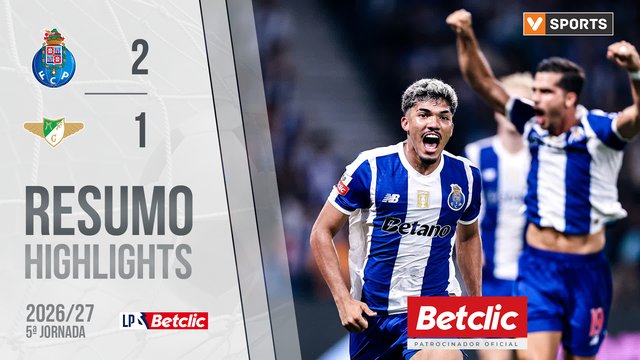 Liga Portugal Betclic (5ªJ): Resumo FC Porto 2-1 Moreirense