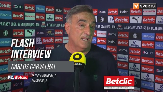 I Liga (#5) | Estrela Amadora 2-2 Famalicão: Flash Interview Carlos Carvalhal