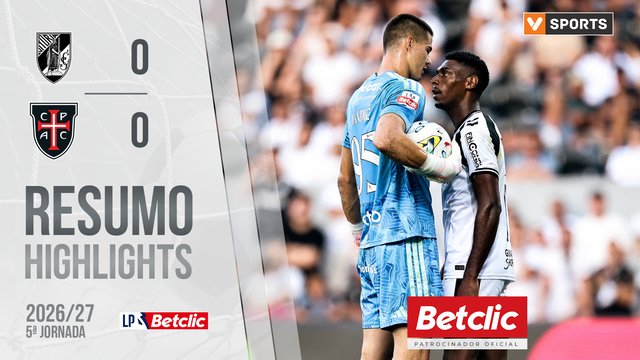 Liga Portugal Betclic (5ªJ): Resumo Vitória SC 0-0 Casa Pia