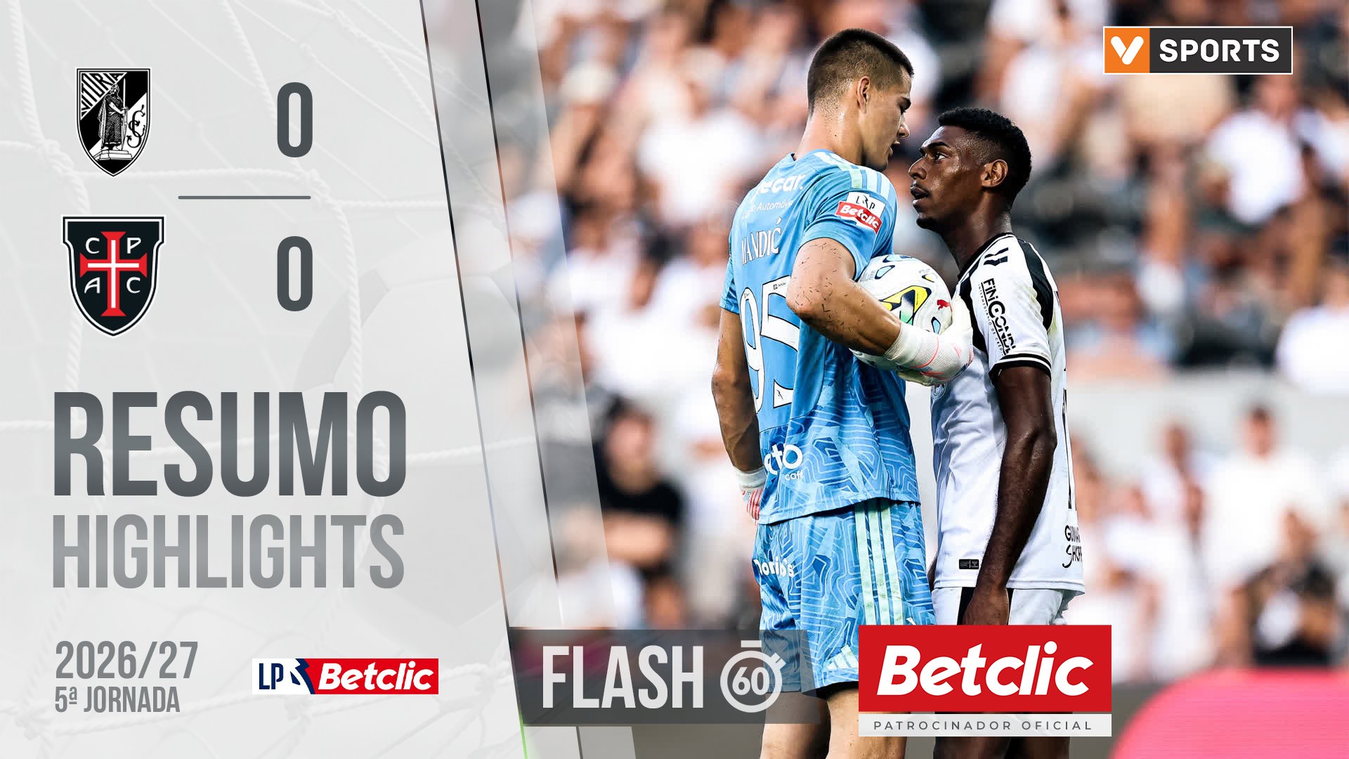 Liga Portugal Betclic (5ªJ): Resumo Flash Vitória SC 0-0 Casa Pia