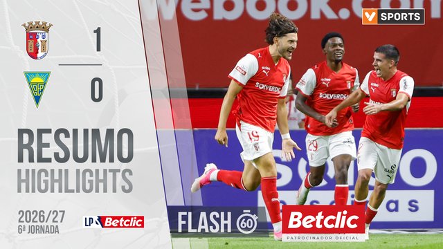 Liga Portugal Betclic (6ªJ): Resumo Flash Braga 1-0 Estoril