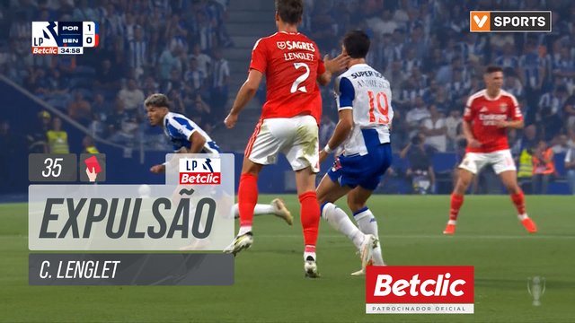 Benfica, Expulsão, C. Lenglet aos 35'