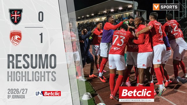 Liga Portugal Betclic (8ªJ): Resumo Casa Pia 0-1 Santa Clara