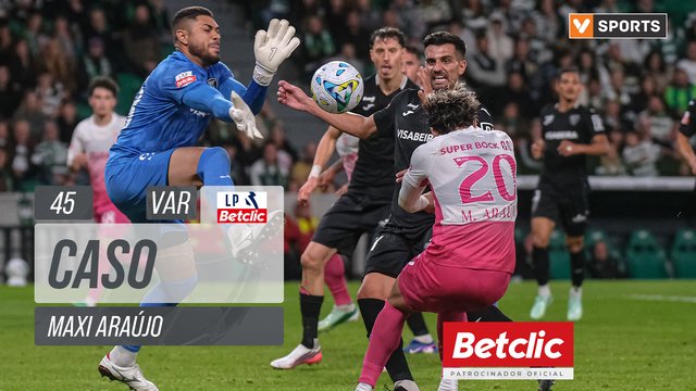 Sporting, Caso, Maxi Araújo aos 45'