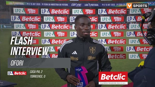 Playoff (Final) | Casa Pia 2-0 Torreense: Flash Interview Ofori