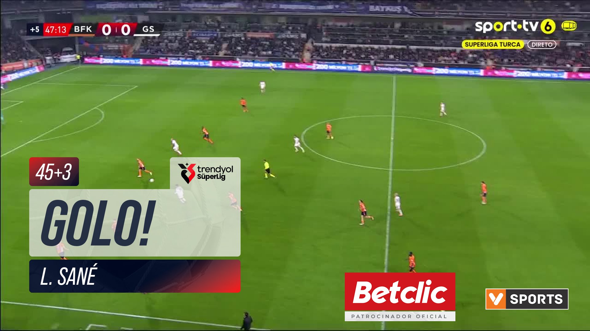 GOLO! Galatasaray, L. Sané aos 45'+3', Başakşehir 0-1 Galatasaray