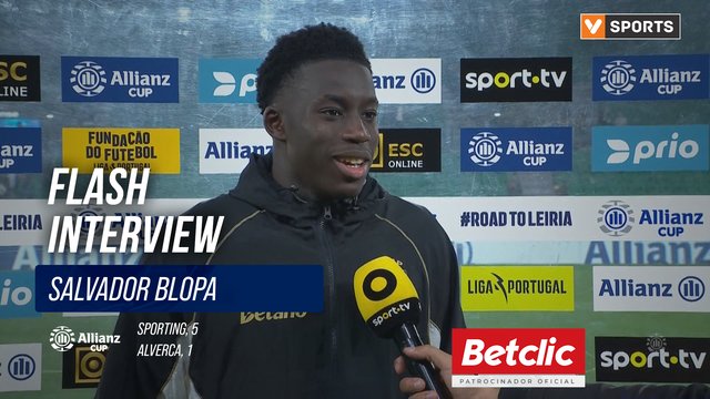 Taça da Liga (Quartos de final) | Sporting 5-1 Alverca: Flash Interview Salvador Blopa