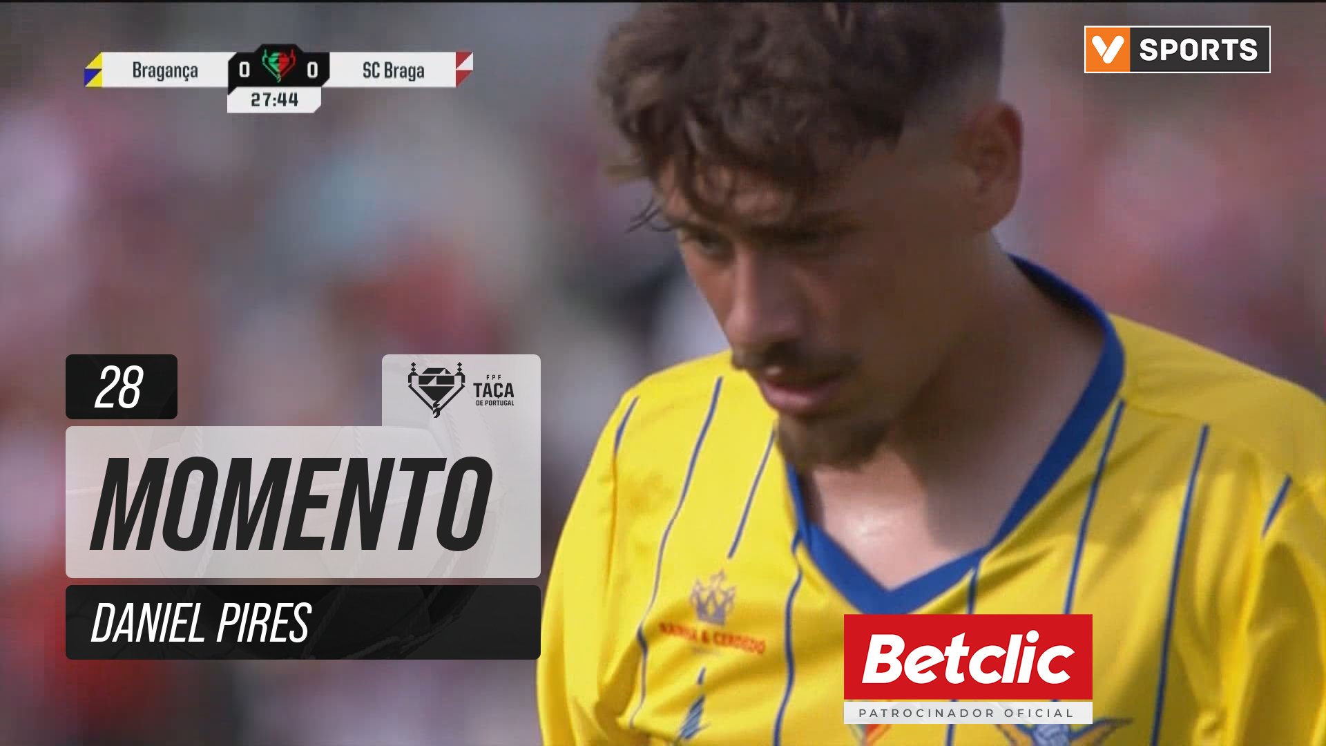 Bragança, Jogada, Daniel Pires aos 28'