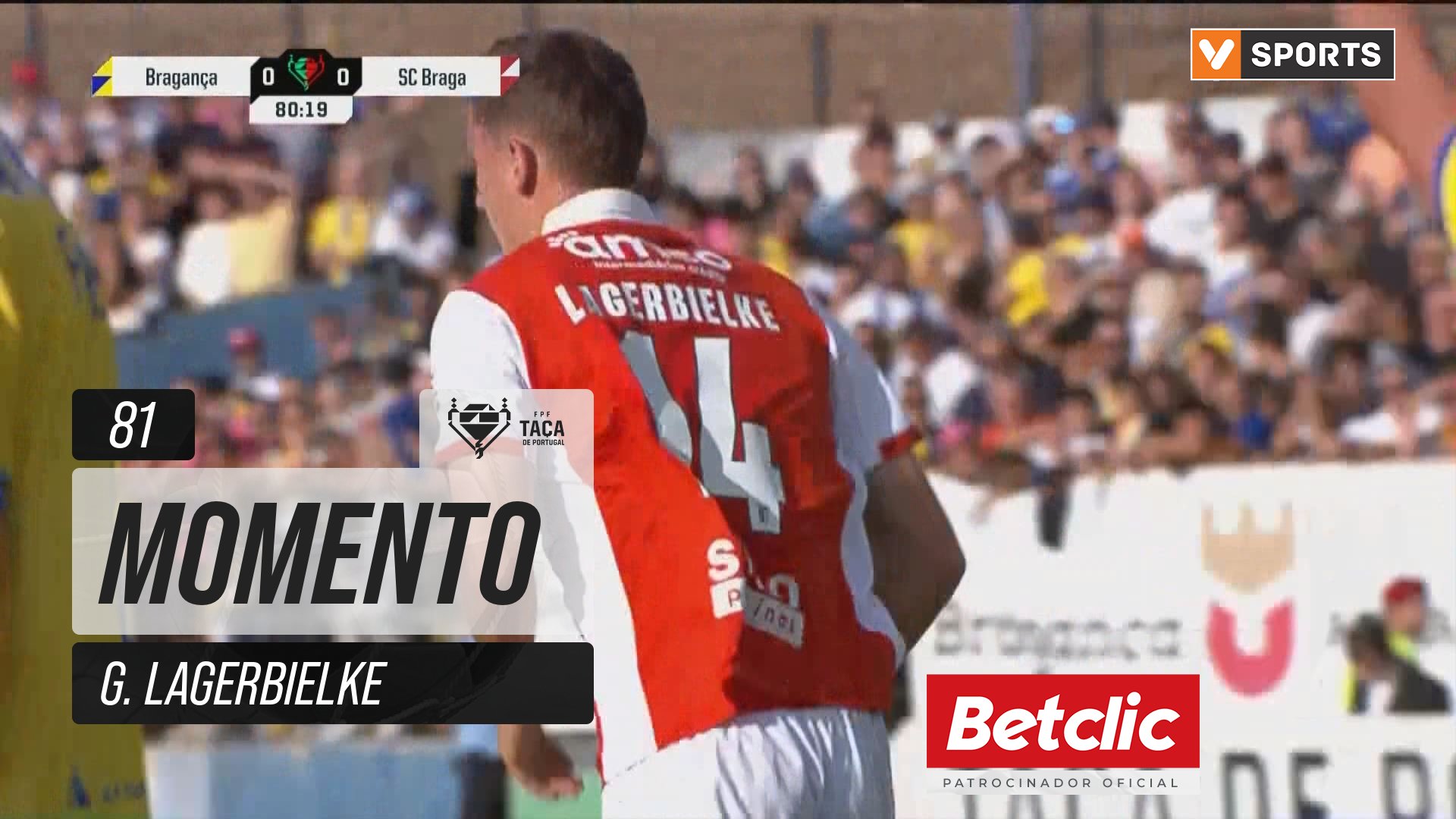 Braga, Jogada, G. Lagerbielke aos 81'