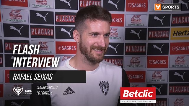 Taça de Portugal (3ª Eliminatória) | Celoricense 0-4 FC Porto: Flash Interview Rafael Seixas