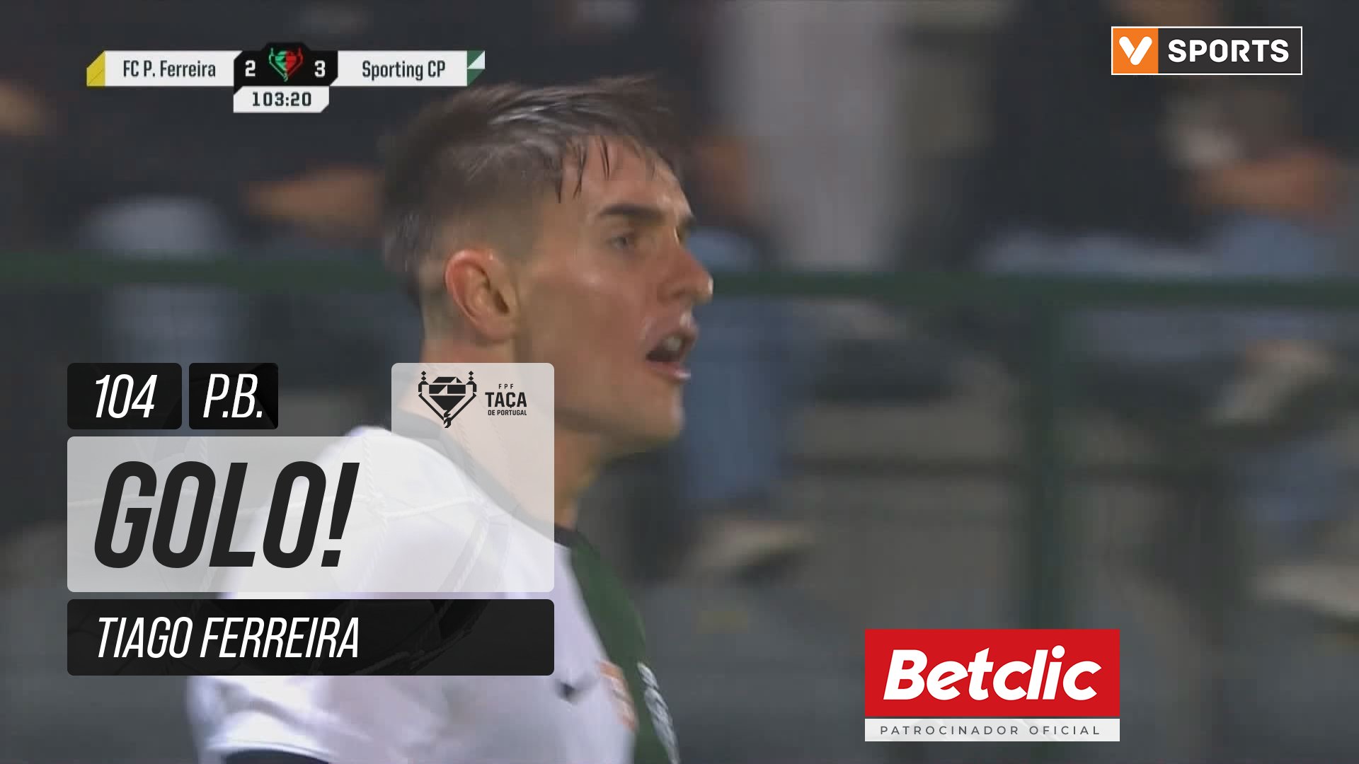 GOLO! Sporting, Tiago Ferreira (p.b.) aos 104', P. Ferreira 2-3 Sporting