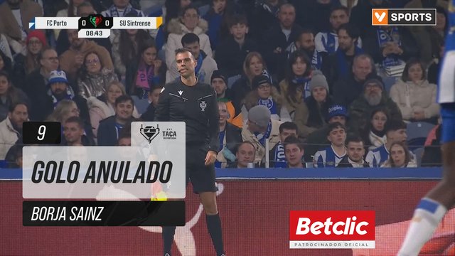 FC Porto, Golo Anulado, Borja Sainz aos 9'