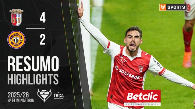 Taça Generali Tranquilidade (4ª Eliminatória): Resumo Braga 4-2 Nacional