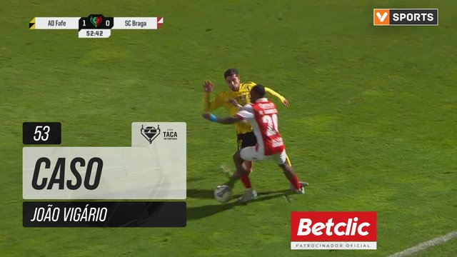 Fafe, Caso, João Vigário aos 53'