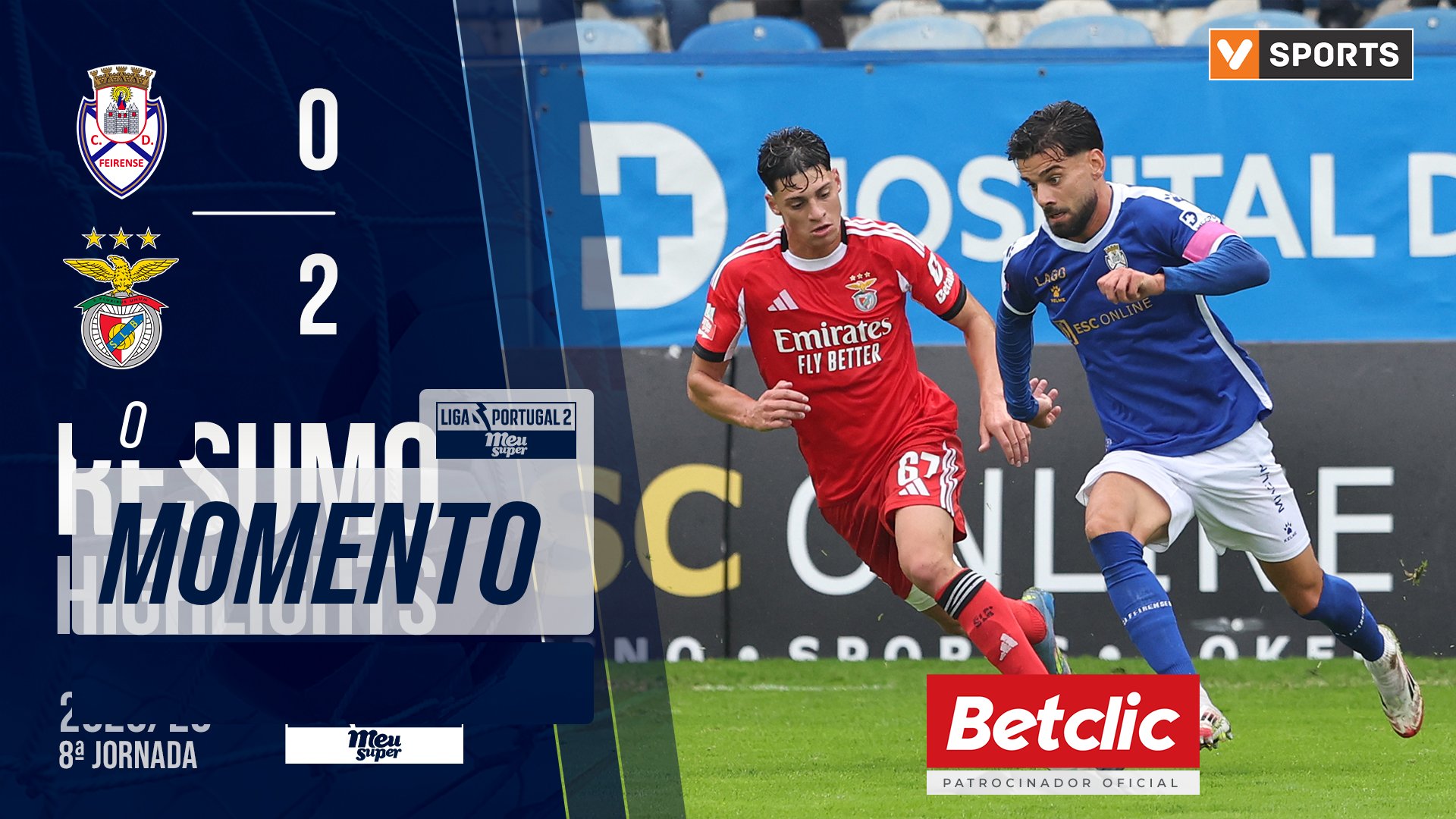 Liga Meu Super (8ª Jornada): Resumo Feirense 0-2 Benfica B