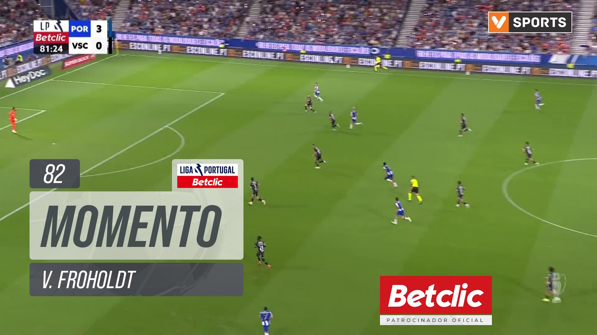 FC Porto, Jogada, V. Froholdt aos 82'