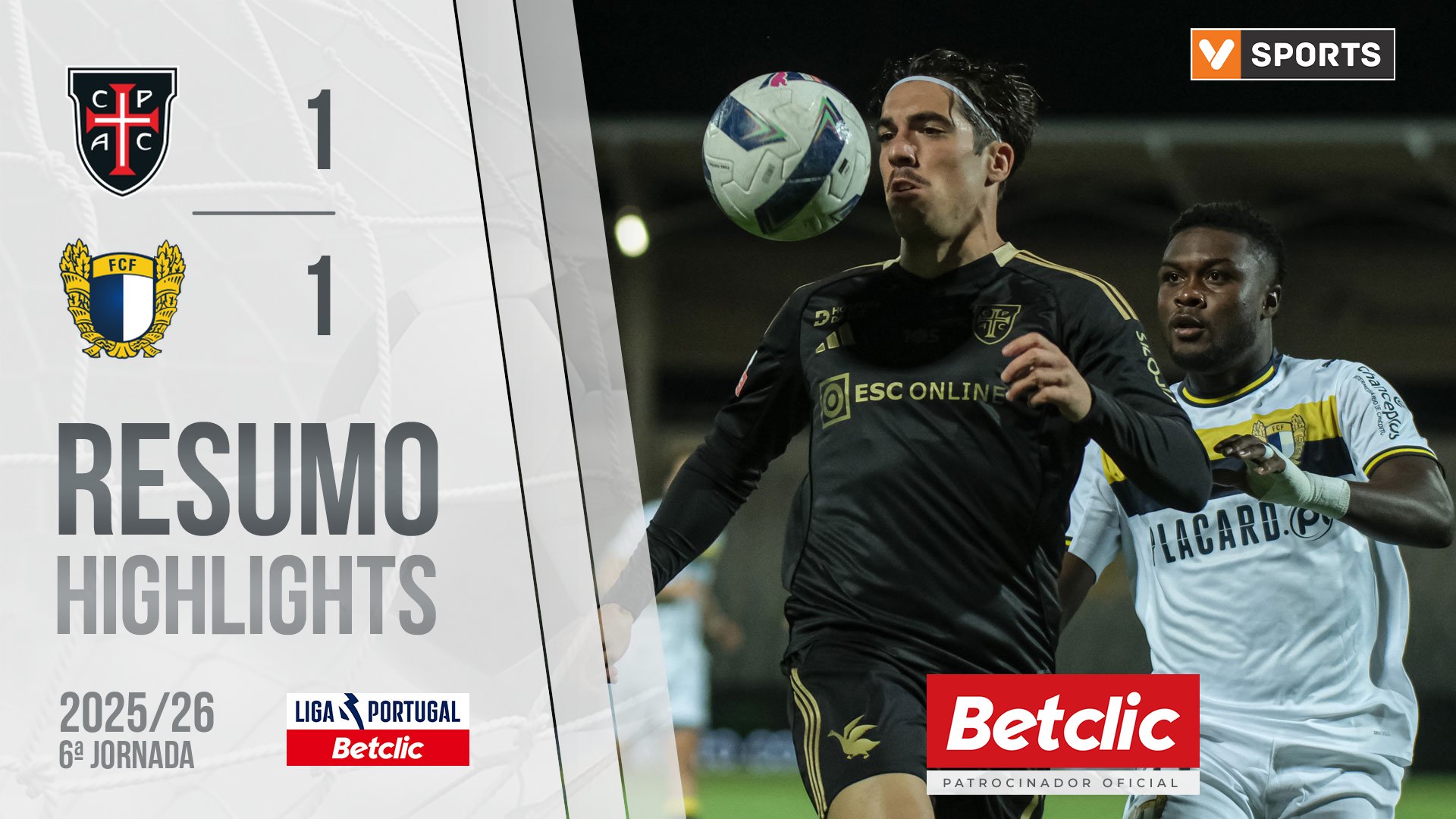 Liga Portugal Betclic (6ªJ): Resumo Casa Pia 1-1 Famalicão